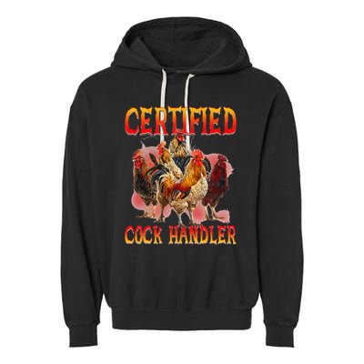 Funny Certified Cock Handler Funny Oddly Specific Meme Garment-Dyed Fleece Hoodie