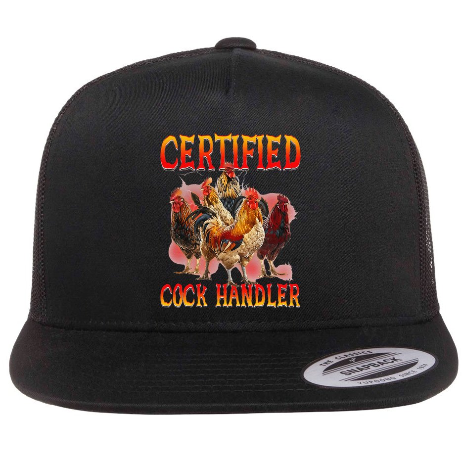 Funny Certified Cock Handler Funny Oddly Specific Meme Flat Bill Trucker Hat