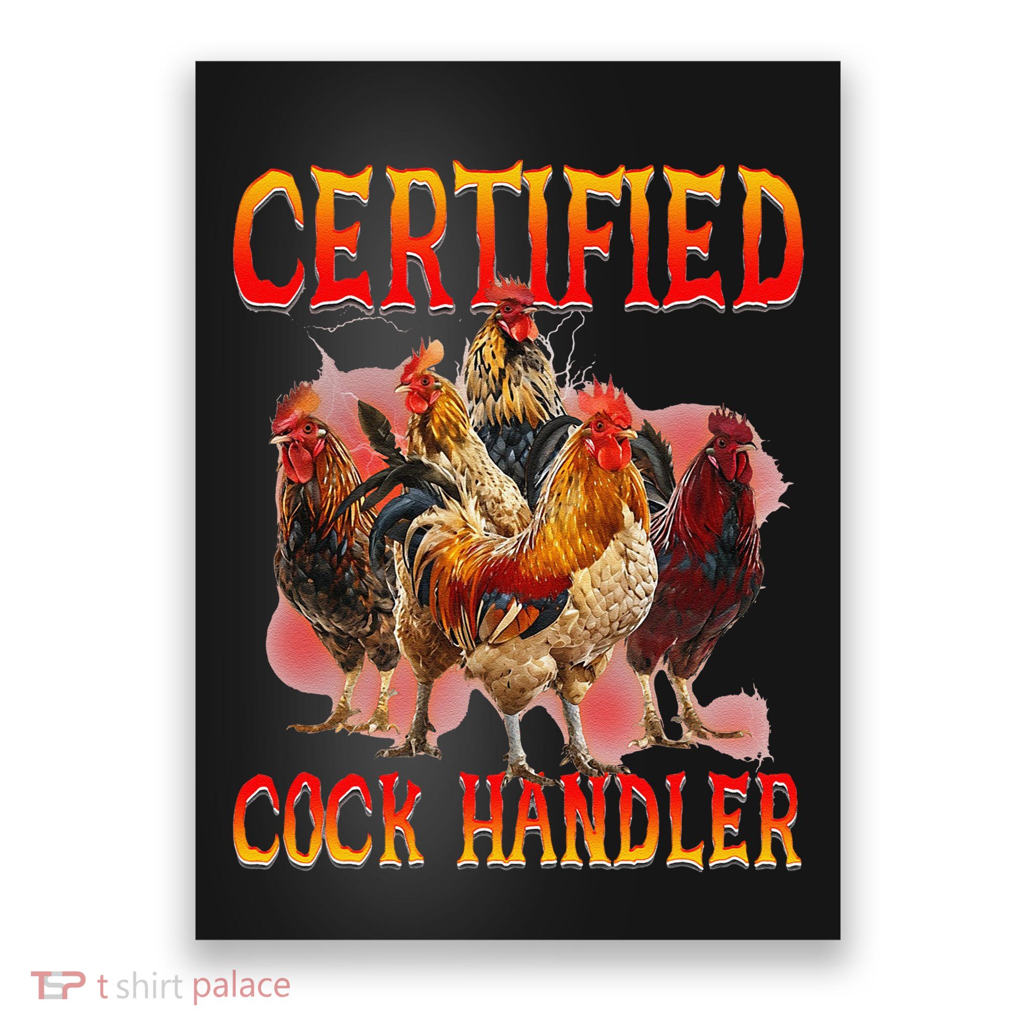 Funny Certified Cock Handler Funny Oddly Specific Meme Poster