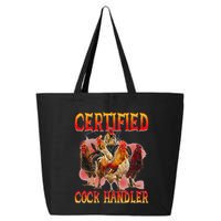 Funny Certified Cock Handler Funny Oddly Specific Meme 25L Jumbo Tote
