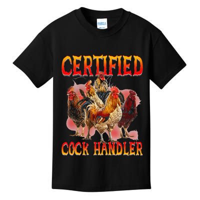 Funny Certified Cock Handler Funny Oddly Specific Meme Kids T-Shirt
