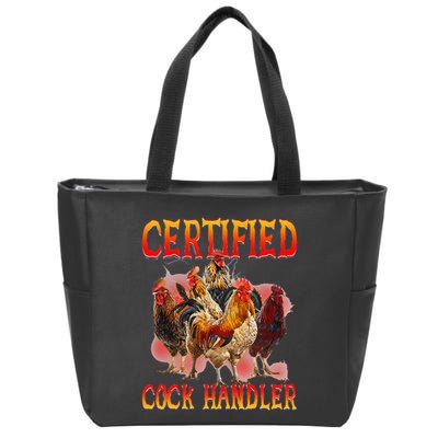 Funny Certified Cock Handler Funny Oddly Specific Meme Zip Tote Bag