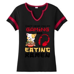 Funny Cat CanT Hear You IM Gaming And Eating Ra Gamer Great Gift Ladies Halftime Notch Neck Tee