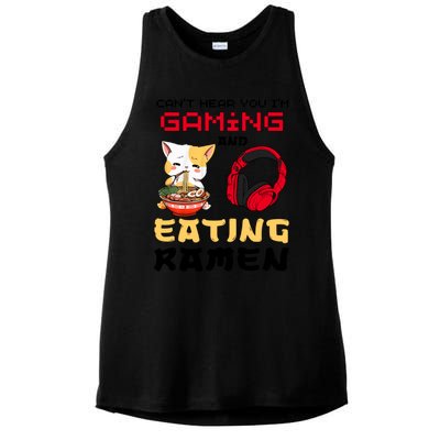 Funny Cat CanT Hear You IM Gaming And Eating Ra Gamer Great Gift Ladies PosiCharge Tri-Blend Wicking Tank