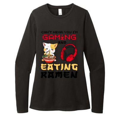 Funny Cat CanT Hear You IM Gaming And Eating Ra Gamer Great Gift Womens CVC Long Sleeve Shirt