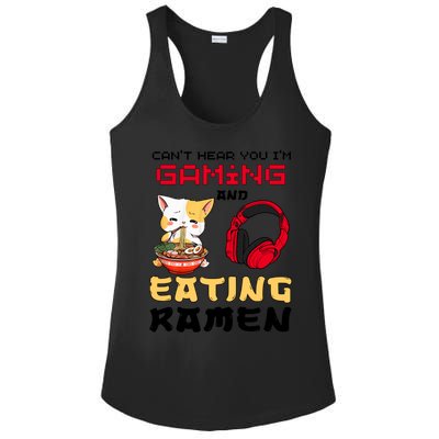 Funny Cat CanT Hear You IM Gaming And Eating Ra Gamer Great Gift Ladies PosiCharge Competitor Racerback Tank