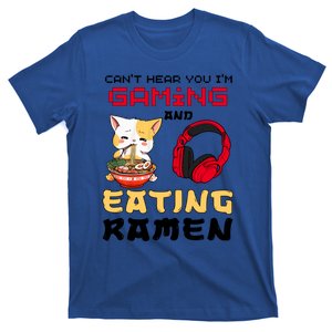 Funny Cat CanT Hear You IM Gaming And Eating Ra Gamer Great Gift T-Shirt