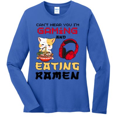 Funny Cat CanT Hear You IM Gaming And Eating Ra Gamer Great Gift Ladies Long Sleeve Shirt