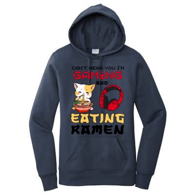 Funny Cat CanT Hear You IM Gaming And Eating Ra Gamer Great Gift Women's Pullover Hoodie