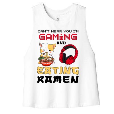 Funny Cat CanT Hear You IM Gaming And Eating Ra Gamer Great Gift Women's Racerback Cropped Tank