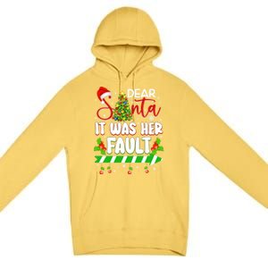 Funny Christmas Couples Gift Dear Santa It Was Her Fault Gift Premium Pullover Hoodie