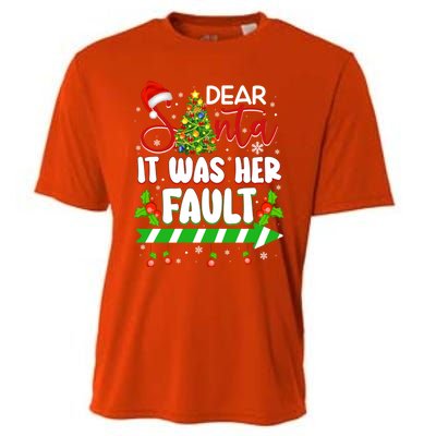 Funny Christmas Couples Gift Dear Santa It Was Her Fault Gift Cooling Performance Crew T-Shirt