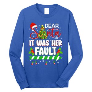 Funny Christmas Couples Gift Dear Santa It Was Her Fault Gift Long Sleeve Shirt