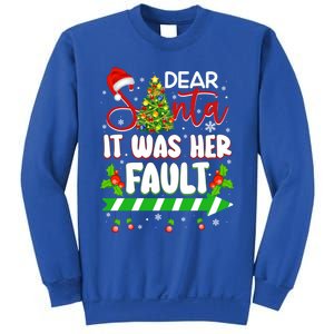 Funny Christmas Couples Gift Dear Santa It Was Her Fault Gift Sweatshirt