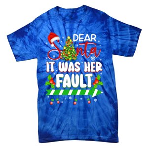 Funny Christmas Couples Gift Dear Santa It Was Her Fault Gift Tie-Dye T-Shirt