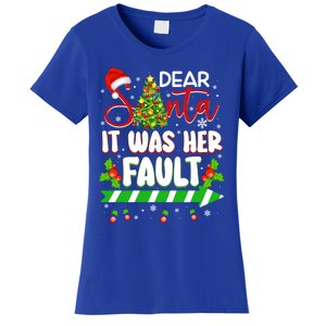 Funny Christmas Couples Gift Dear Santa It Was Her Fault Gift Women's T-Shirt