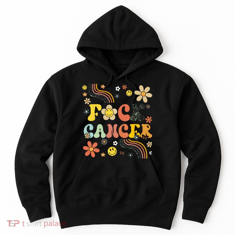 F Ck Cancer Hoodie