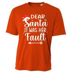 Funny Christmas Couples Gift Dear Santa It Was Her Fault Gift Cooling Performance Crew T-Shirt