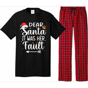 Funny Christmas Couples Gift Dear Santa It Was Her Fault Gift Pajama Set