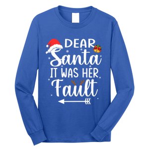 Funny Christmas Couples Gift Dear Santa It Was Her Fault Gift Long Sleeve Shirt