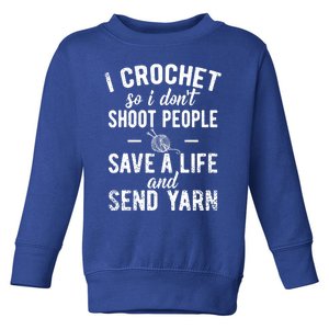 Funny Cute Crochet Save A Life And Send Yarn Gift Toddler Sweatshirt