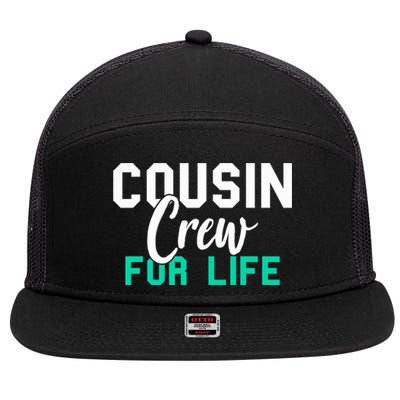 Funny Cousin Crew Big Cousin Crew For Life Big Cousin Crew Gift 7 Panel Mesh Trucker Snapback Hat