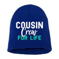 Funny Cousin Crew Big Cousin Crew For Life Big Cousin Crew Gift Short Acrylic Beanie