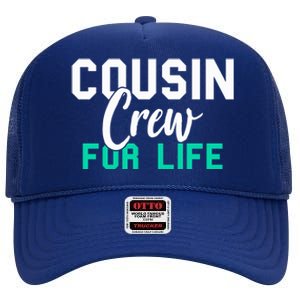 Funny Cousin Crew Big Cousin Crew For Life Big Cousin Crew Gift High Crown Mesh Back Trucker Hat