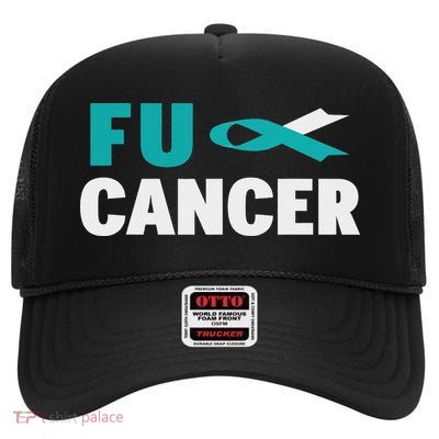 Fuck Cervical Cancer Cervical Cancer Awareness High Crown Mesh Back Trucker Hat