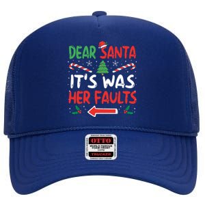 Funny Christmas Couples Gift Dear Santa It Was Her Fault Great Gift High Crown Mesh Back Trucker Hat