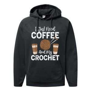 Funny Cute Crochet I Just Need Coffee And My Crochet Performance Fleece Hoodie