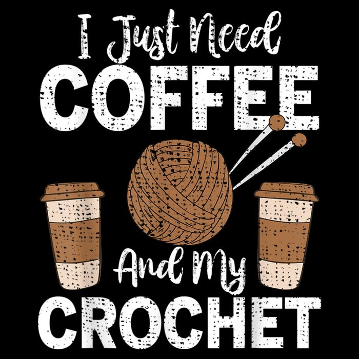 Funny Cute Crochet I Just Need Coffee And My Crochet Cooling Performance Crew T-Shirt