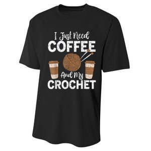 Funny Cute Crochet I Just Need Coffee And My Crochet Performance Sprint T-Shirt