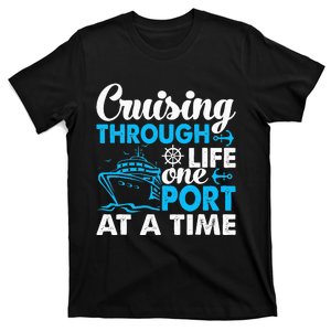 Funny Cruise Cruising Through Life One Port at a Time T-Shirt