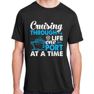 Funny Cruise Cruising Through Life One Port at a Time Adult ChromaSoft Performance T-Shirt