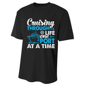 Funny Cruise Cruising Through Life One Port at a Time Performance Sprint T-Shirt