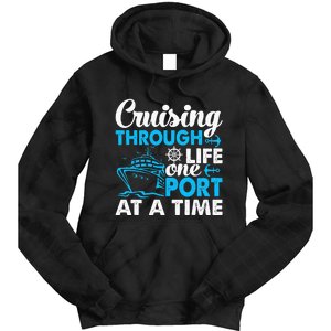 Funny Cruise Cruising Through Life One Port at a Time Tie Dye Hoodie