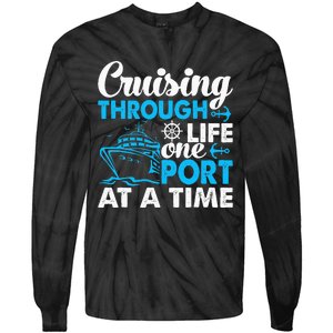 Funny Cruise Cruising Through Life One Port at a Time Tie-Dye Long Sleeve Shirt