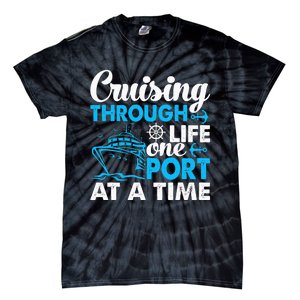 Funny Cruise Cruising Through Life One Port at a Time Tie-Dye T-Shirt