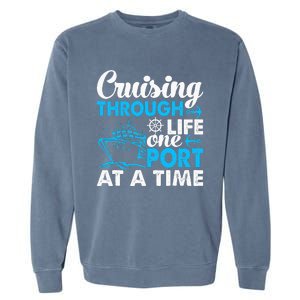 Funny Cruise Cruising Through Life One Port at a Time Garment-Dyed Sweatshirt