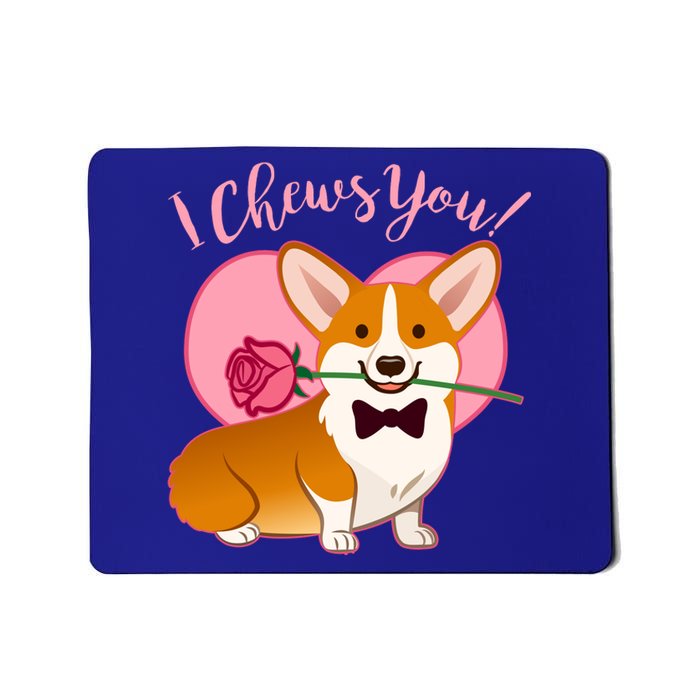 Funny Cute Corgi Valentine I Chews You Mousepad