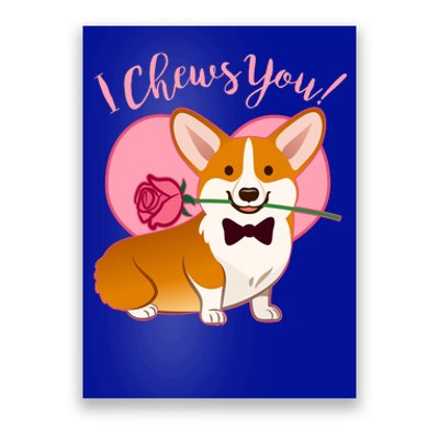 Funny Cute Corgi Valentine I Chews You Poster