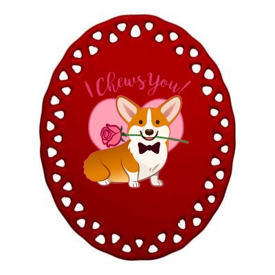 Funny Cute Corgi Valentine I Chews You Ceramic Oval Ornament