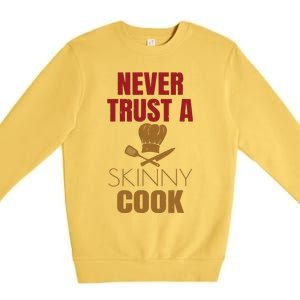 Funny Chef Cook Culinary Arts Cooking Humor Tee Gift Premium Crewneck Sweatshirt