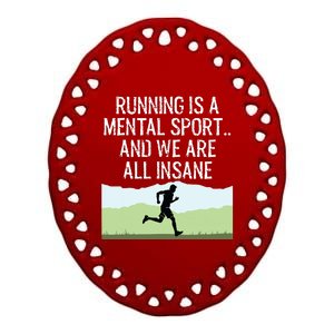 Funny Cross Country Running Is Insane Ceramic Oval Ornament