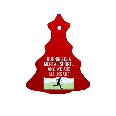 Funny Cross Country Running Is Insane Ceramic Tree Ornament