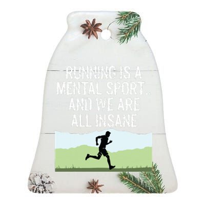 Funny Cross Country Running Is Insane Ceramic Bell Ornament