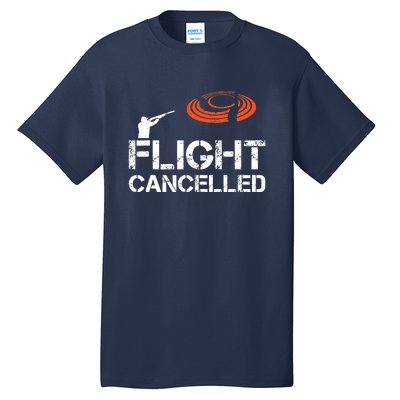 Flight Cancelled Clay Shooting Skeet Trap Shooting Tall T-Shirt