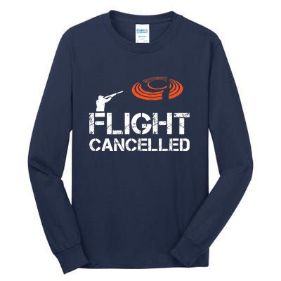 Flight Cancelled Clay Shooting Skeet Trap Shooting Tall Long Sleeve T-Shirt