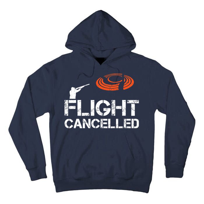 Flight Cancelled Clay Shooting Skeet Trap Shooting Tall Hoodie